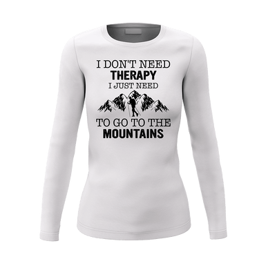 Hiking I Don't Need Therapy Women Long Sleeve Shirt